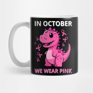 in october we wear pink Mug